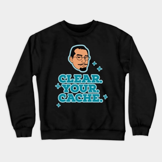 Clear Your Cache Crewneck Sweatshirt by GruffGoats